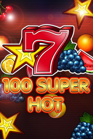 Демо игра 100 Super Hot играть онлайн | Casino-X.KZ