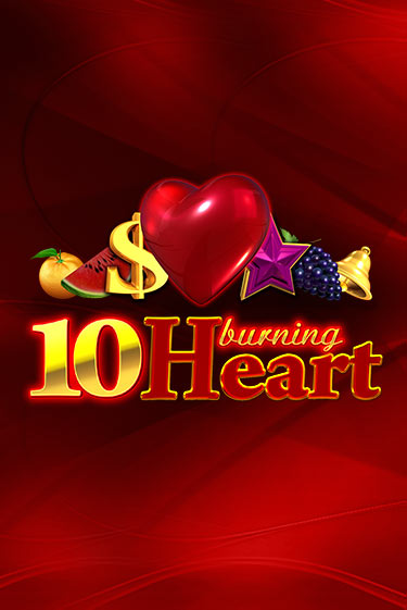 Демо игра 10 Burning Heart играть онлайн | Casino-X.KZ