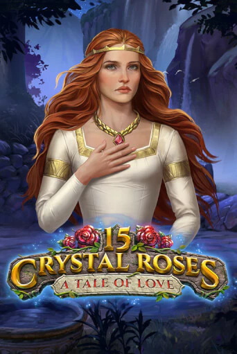 Демо игра 15 Crystal Roses: A Tale of Love играть онлайн | Casino-X.KZ