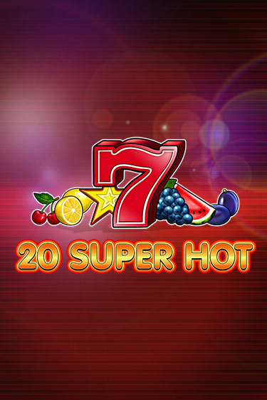 Демо игра 20 Super Hot играть онлайн | Casino-X.KZ