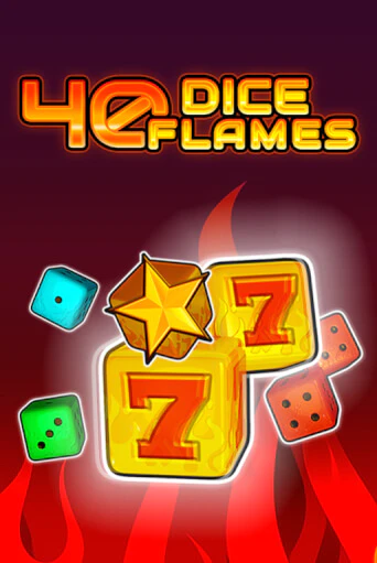 Демо игра 40 Dice Flames   играть онлайн | Casino-X.KZ