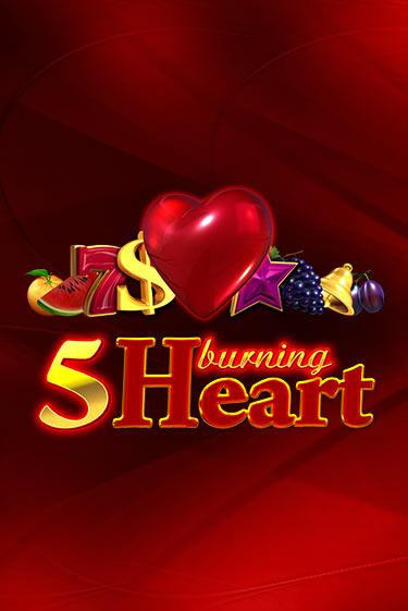 Демо игра 5 Burning Heart играть онлайн | Casino-X.KZ