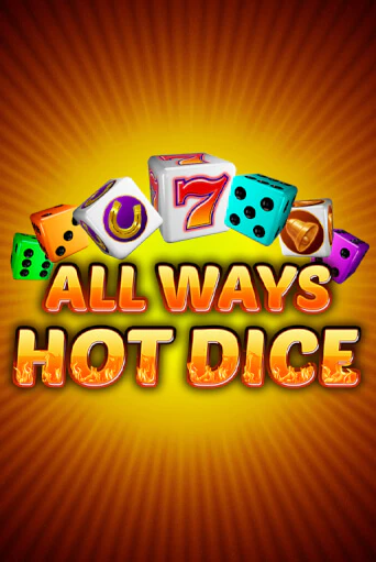 Демо игра All Ways Hot Dice играть онлайн | Casino-X.KZ