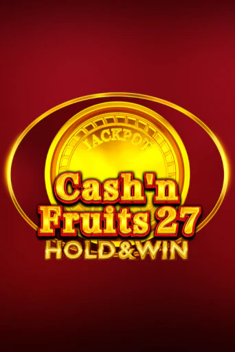 Демо игра Cash'n Fruits 27 Hold And Win играть онлайн | Casino-X.KZ