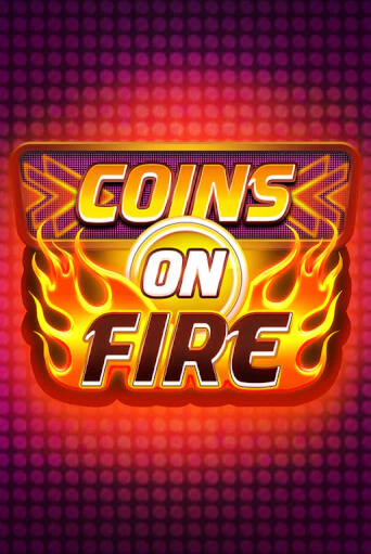 Демо игра Coins on Fire играть онлайн | Casino-X.KZ