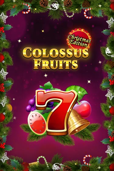 Демо игра Colossus Fruits - Christmas Edition играть онлайн | Casino-X.KZ