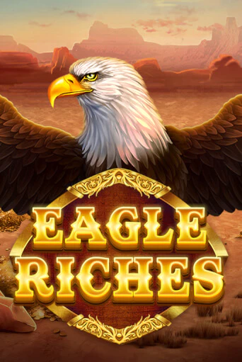 Демо игра Eagle Riches играть онлайн | Casino-X.KZ