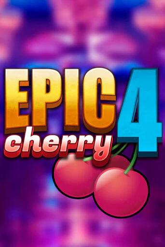 Демо игра Epic Cherry 4 играть онлайн | Casino-X.KZ