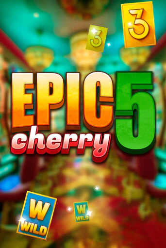 Демо игра Epic Cherry 5 играть онлайн | Casino-X.KZ