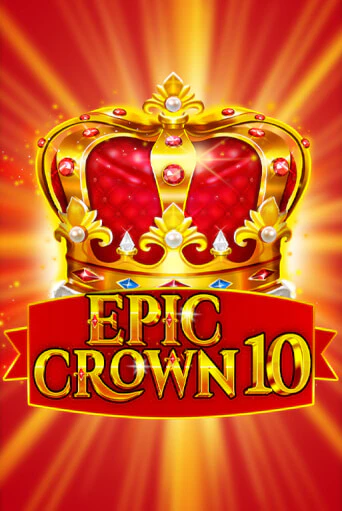 Демо игра Epic Crown 10 играть онлайн | Casino-X.KZ