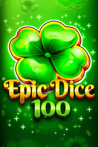 Демо игра Epic Dice 100 играть онлайн | Casino-X.KZ