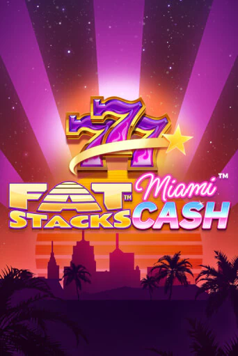 Демо игра FatStacks Miami Cash играть онлайн | Casino-X.KZ