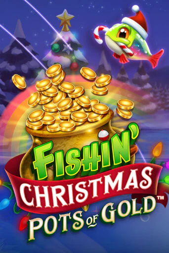 Демо игра Fishin Christmas Pots of Gold играть онлайн | Casino-X.KZ