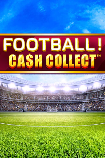 Демо игра Football - Cash Collect играть онлайн | Casino-X.KZ