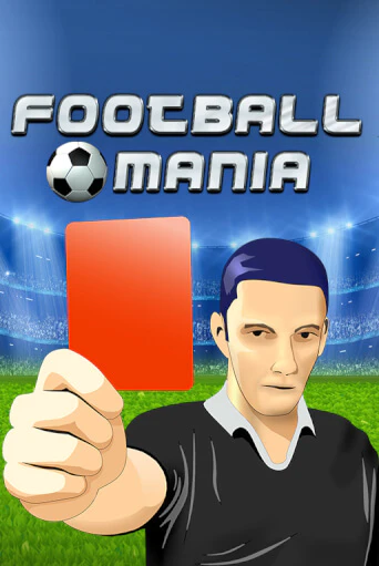 Демо игра Football Mania играть онлайн | Casino-X.KZ