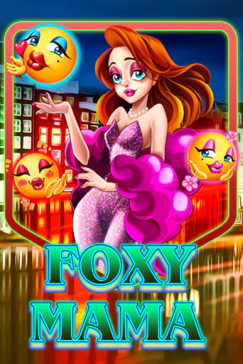 Демо игра Foxy Mama играть онлайн | Casino-X.KZ