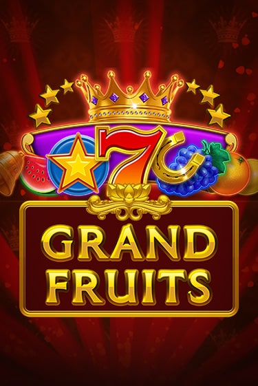 Демо игра Grand Fruits играть онлайн | Casino-X.KZ