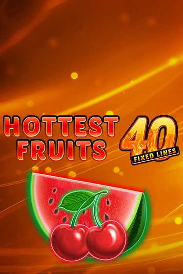 Демо игра Hottest Fruits 40 играть онлайн | Casino-X.KZ