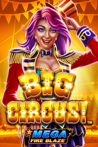 Демо игра Mega Fire Blaze: Big Circus играть онлайн | Casino-X.KZ