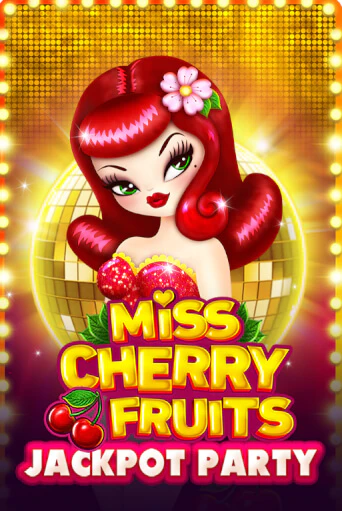 Демо игра Miss Cherry Fruits Jackpot Party играть онлайн | Casino-X.KZ