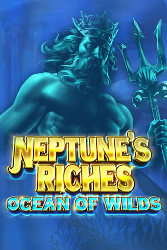 Демо игра Neptune's Riches: Ocean of Wilds играть онлайн | Casino-X.KZ