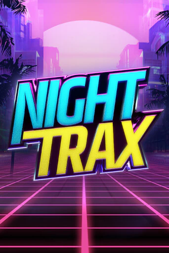 Демо игра Night Trax играть онлайн | Casino-X.KZ