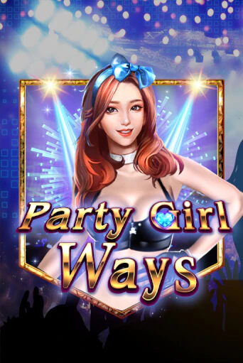 Демо игра Party Girl Ways играть онлайн | Casino-X.KZ