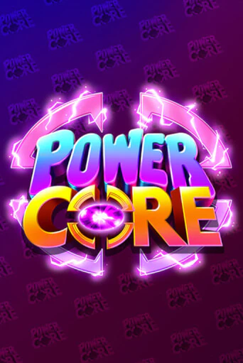 Демо игра Power Core играть онлайн | Casino-X.KZ