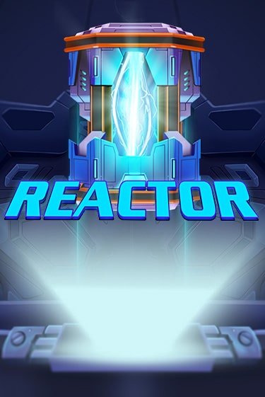 Демо игра Reactor играть онлайн | Casino-X.KZ