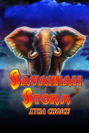 Демо игра Savannah Storm Xtra Choice играть онлайн | Casino-X.KZ