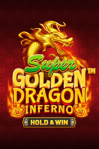 Демо игра Super Golden Dragon Inferno играть онлайн | Casino-X.KZ