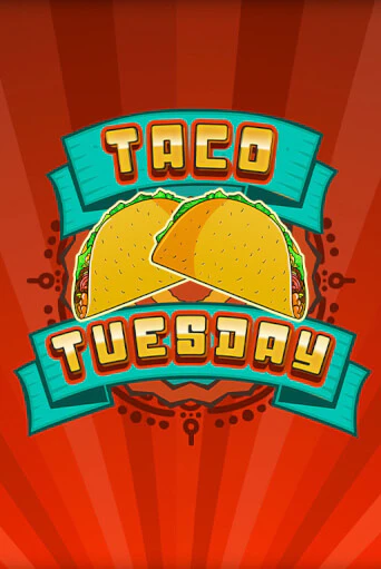 Демо игра Taco Tuesday играть онлайн | Casino-X.KZ