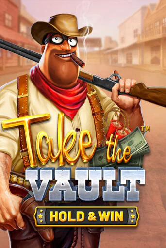 Демо игра Take the Vault - Hold & Win играть онлайн | Casino-X.KZ