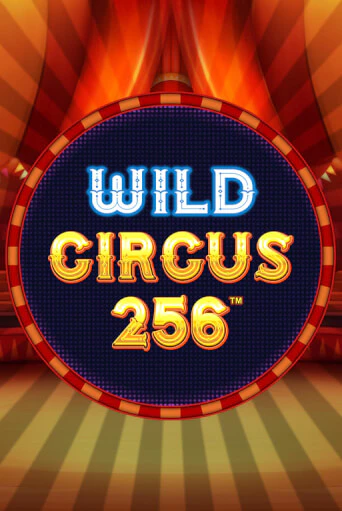 Демо игра Wild Circus 256 играть онлайн | Casino-X.KZ