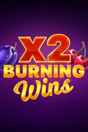 Демо игра Burning Wins x2 играть онлайн | Casino-X.KZ